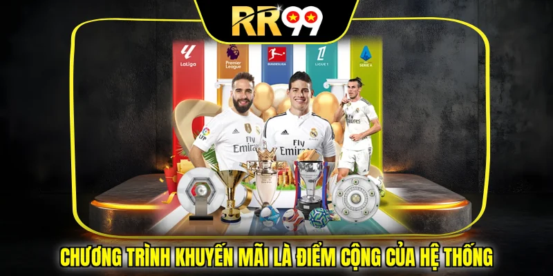 Chương trình khuyến mãi là điểm cộng của hệ thống